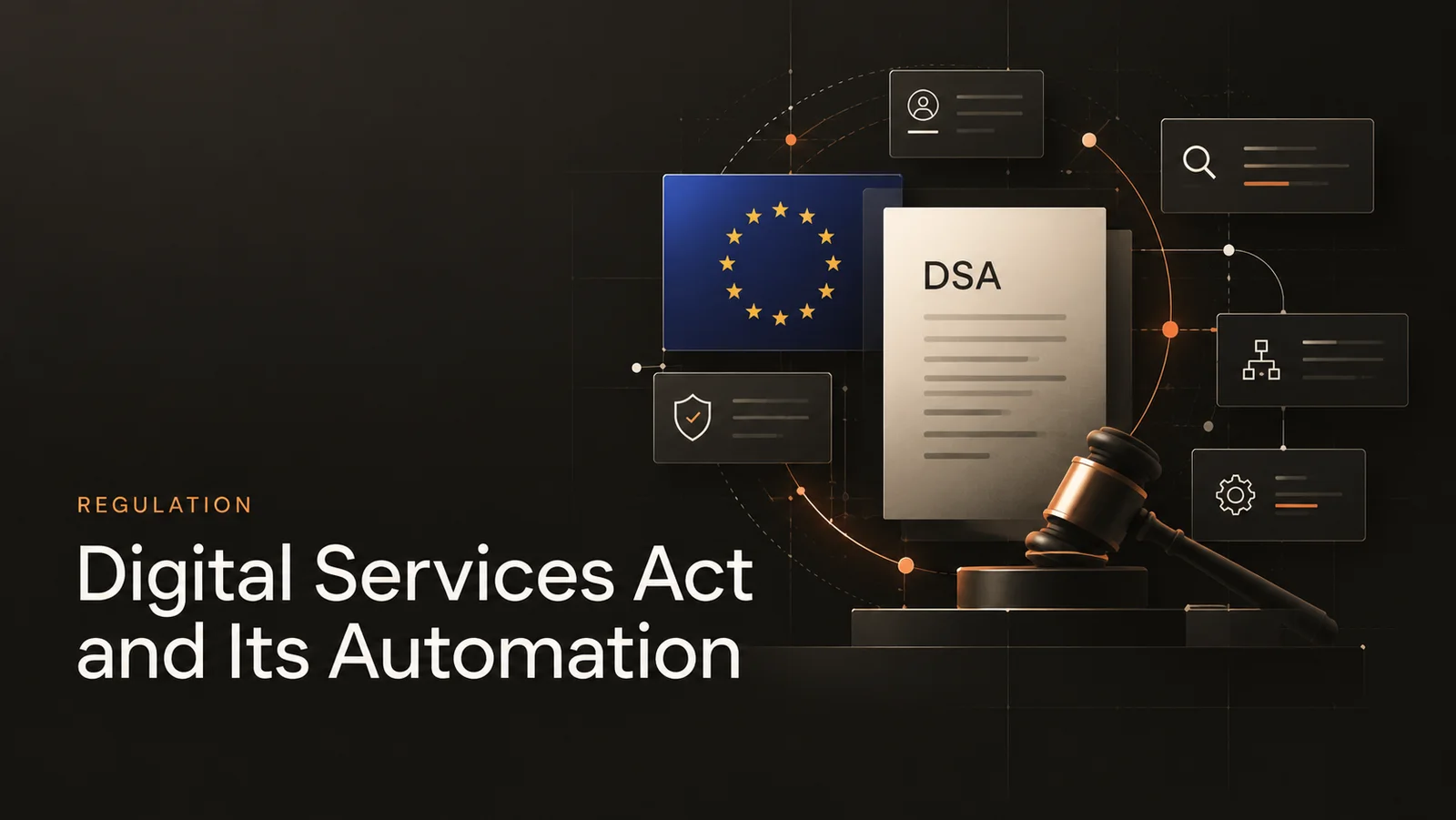 The DSA document beside the EU flag and a gavel, linked to user, search, workflow and settings panels